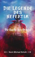 Die Legende des Nefertim: Die Rache des Ordens