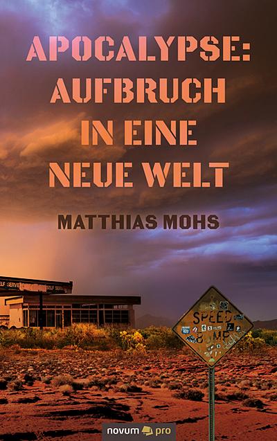 Apocalypse: Aufbruch in eine neue Welt