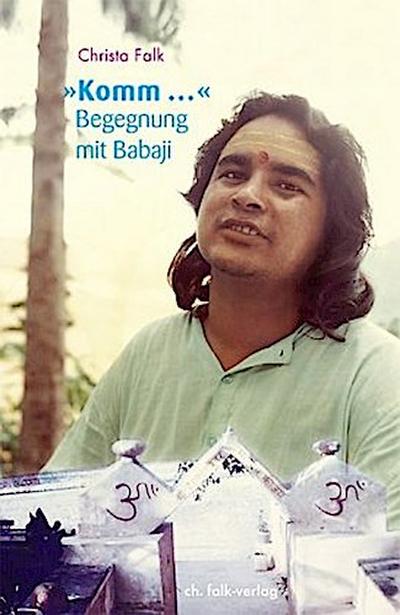 ’Komm . . .’, Begegung mit Babaji