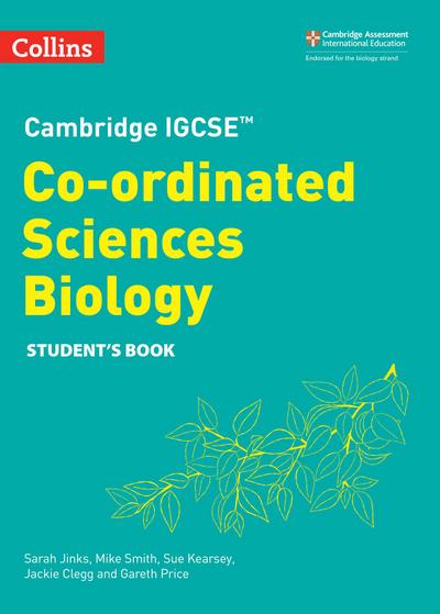 Cambridge IGCSE(TM) Co-ordinated Sciences Biology Student’s Book