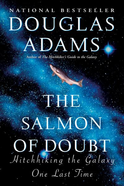 The Salmon of Doubt