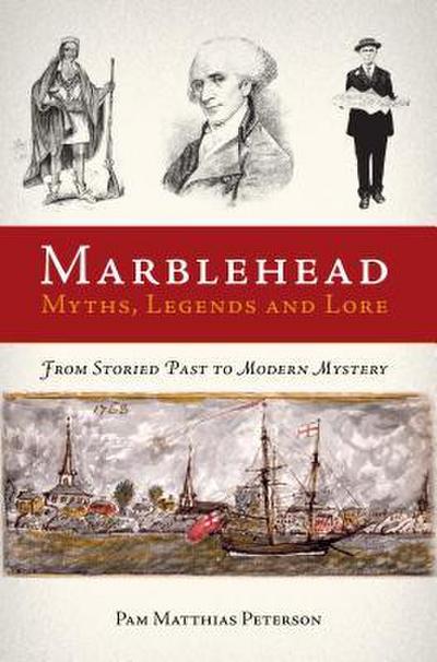Marblehead Myths, Legends and Lore