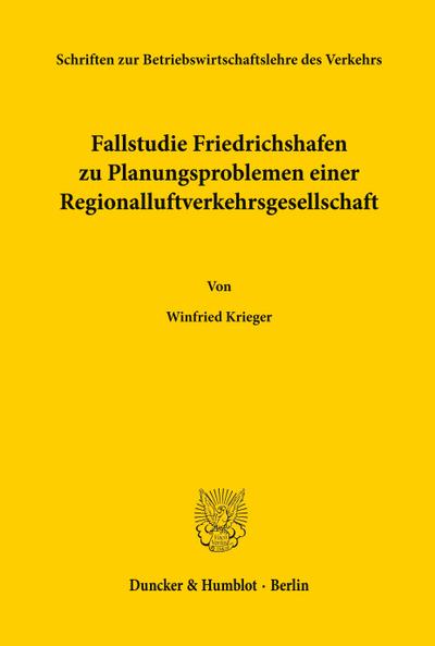 Fallstudie Friedrichshafen zu Planungsproblemen einer Regionalluftverkehrsgesellschaft.
