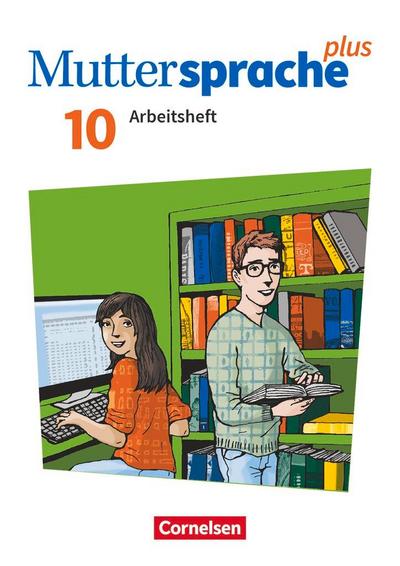 Muttersprache plus 10. Schuljahr - Allgemeine Ausgabe 2020 und Sachsen 2019 - Arbeitsheft mit Lösungen