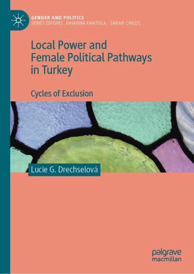 Local Power and Female Political Pathways in Turkey
