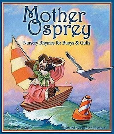 Mother Osprey: Nursery Rhymes for Buoys & Gulls