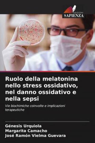 Ruolo della melatonina nello stress ossidativo, nel danno ossidativo e nella sepsi