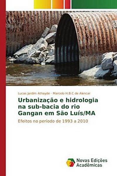 Urbanização e hidrologia na sub-bacia do rio Gangan em São Luís/MA