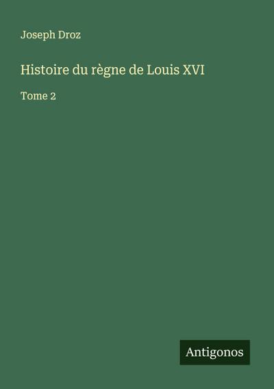 Histoire du règne de Louis XVI