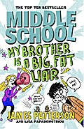 Middle School: My Brother Is a Big, Fat Liar: (Middle School 3)