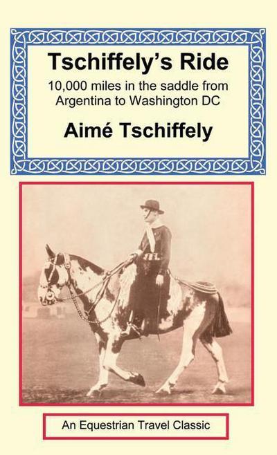 Tschiffely’s Ride