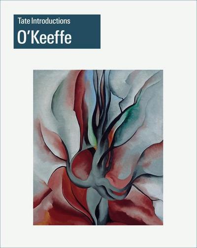 Georgia O’Keeffe - Introductions (Tate Introductions)