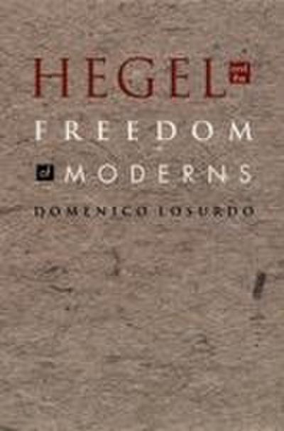 Hegel and the Freedom of Moderns