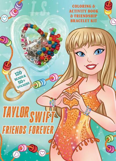 Taylor Swift Friends Forever Coloring & Activity Book with Friendship Bracelets