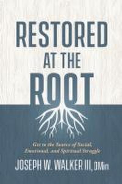 Restored at the Root