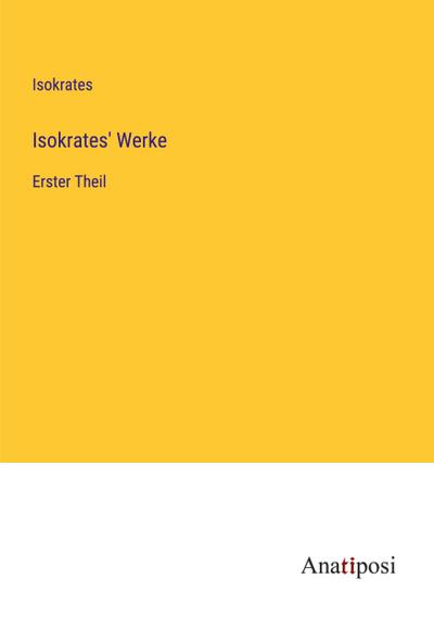 Isokrates’ Werke