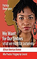 We Want for Our Sisters What We Want for Ourselves