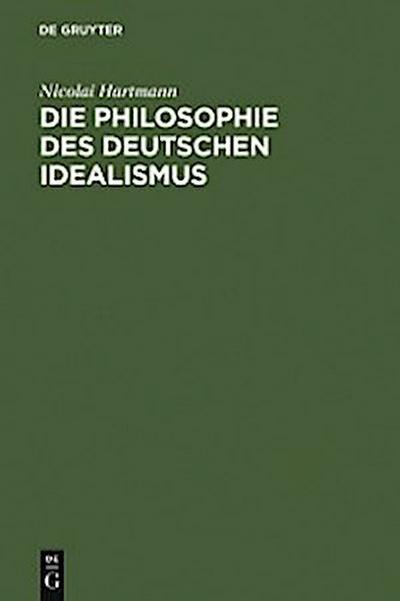 Die Philosophie des Deutschen Idealismus
