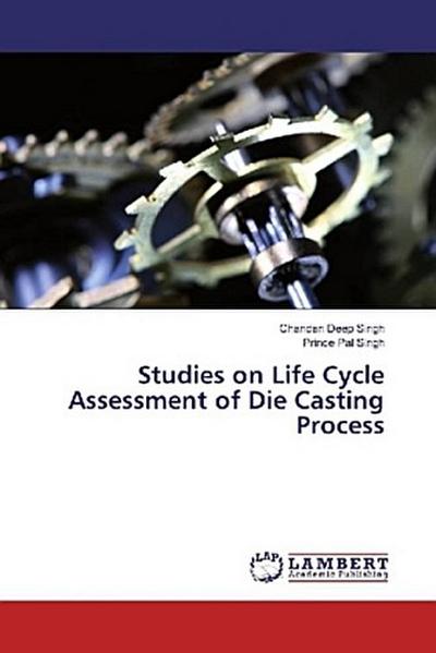 Studies on Life Cycle Assessment of Die Casting Process