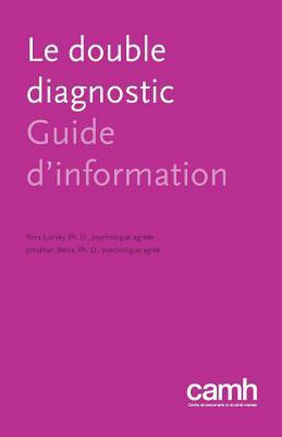 Le Double Diagnostic: Guide d’Information