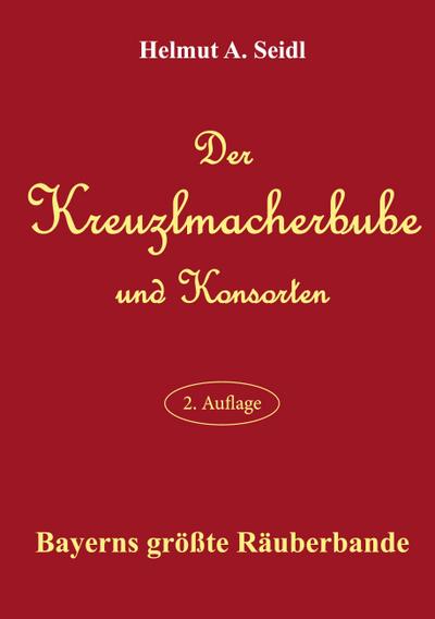 Der Kreuzlmacherbube und Konsorten