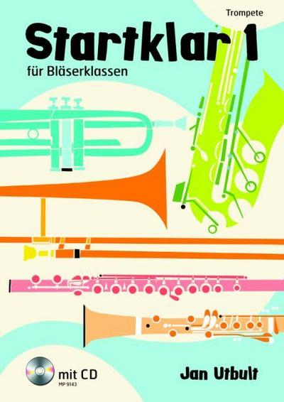 Startklar für Bläserklassen, Orchester und Ensemble, Trompete, m. Audio-CD. Bd.1