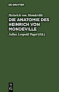 Die Anatomie des Heinrich von Mondeville