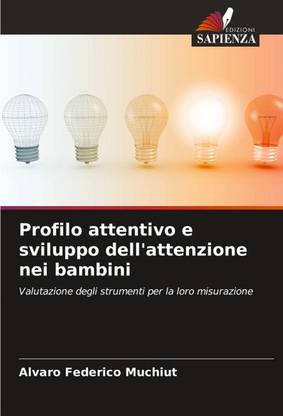 Profilo attentivo e sviluppo dell’attenzione nei bambini