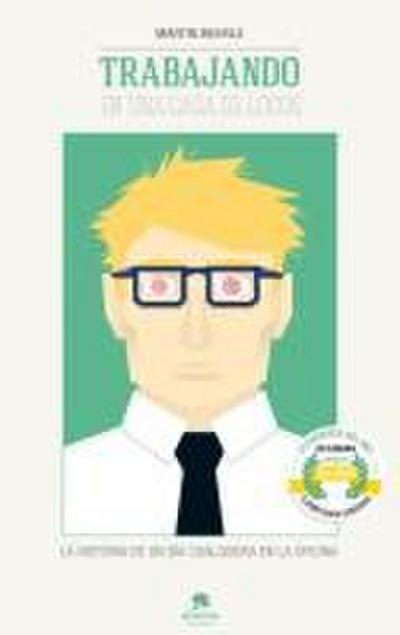 Trabajando en una casa de locos : historias de un día cualquiera en la oficina