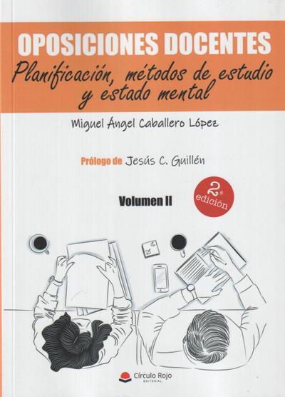 Oposiciones docentes II : planificación, métodos de estudio y estado mental