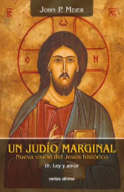 Un judío marginal. Nueva visión del Jesús histórico IV