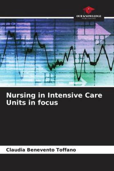 Nursing in Intensive Care Units in focus