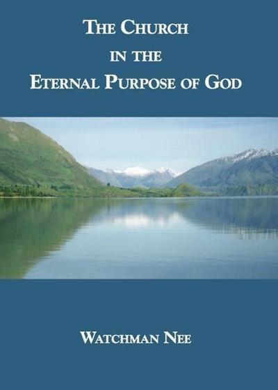 The Church in the Eternal Purpose of God