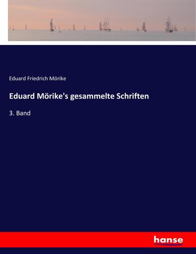 Eduard Mörike’s gesammelte Schriften