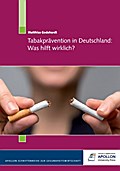 Tabakprävention in Deutschland: Was hilft wirklich