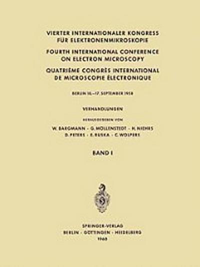 Vierter Internationaler Kongress für Elektronenmikroskopie / Fourth International Conference on Electron Microscopy / Quatrième Congrès International de Microscopie Électronique