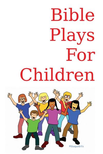 Bible Plays for Children