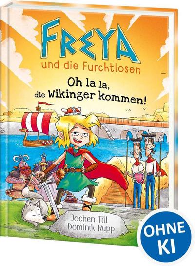 Freya und die Furchtlosen (Band 3) - Oh la la, die Wikinger
