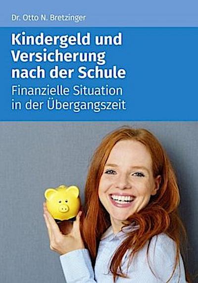 Kindergeld und Versicherung nach der Schule
