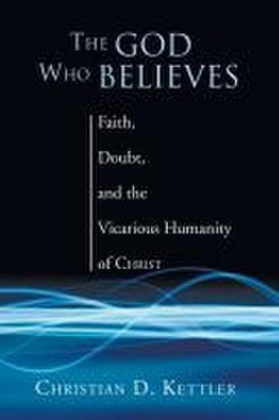 The God Who Believes