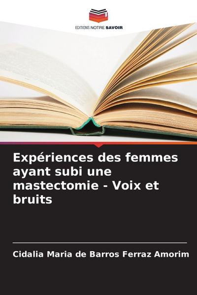 Expériences des femmes ayant subi une mastectomie - Voix et bruits