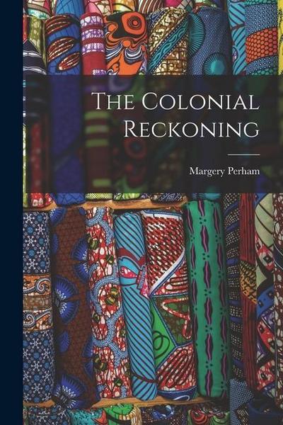 The Colonial Reckoning