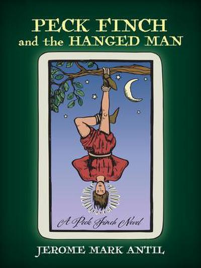 Peck Finch and the HANGED MAN