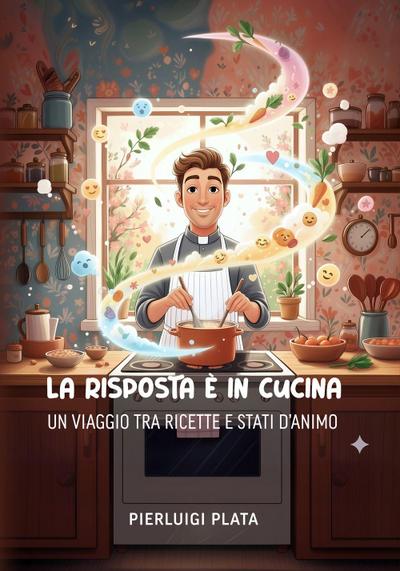 La risposta è in cucina: un viaggio tra ricette e stati d’animo