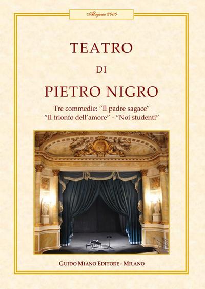 Teatro. Tre commedie: Il padre sagace-Il trionfo dell’amore-Noi studenti