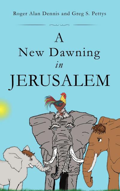 A New Dawning in Jerusalem