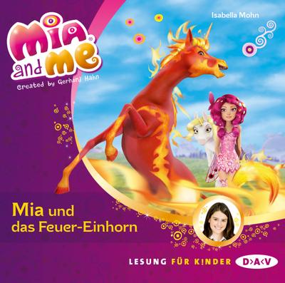 Mia and me - Teil 7: Mia und das Feuer-Einhorn, 1 Audio-CD