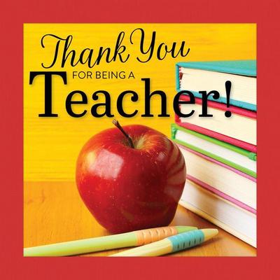 Thank You for Being a Teacher!