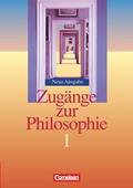 Zugänge zur Philosophie - Ausgabe ab 2004 - Band I
