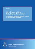 New Theory of the Holy Qur’an Translation. A Textbook for Advanced University Students of Linguistics and Translation